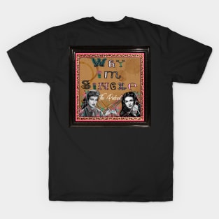 Why I'm Single The Podcast Logo Tee T-Shirt